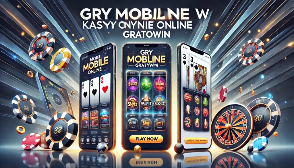 Gry mobilne w kasynie online Gratowin